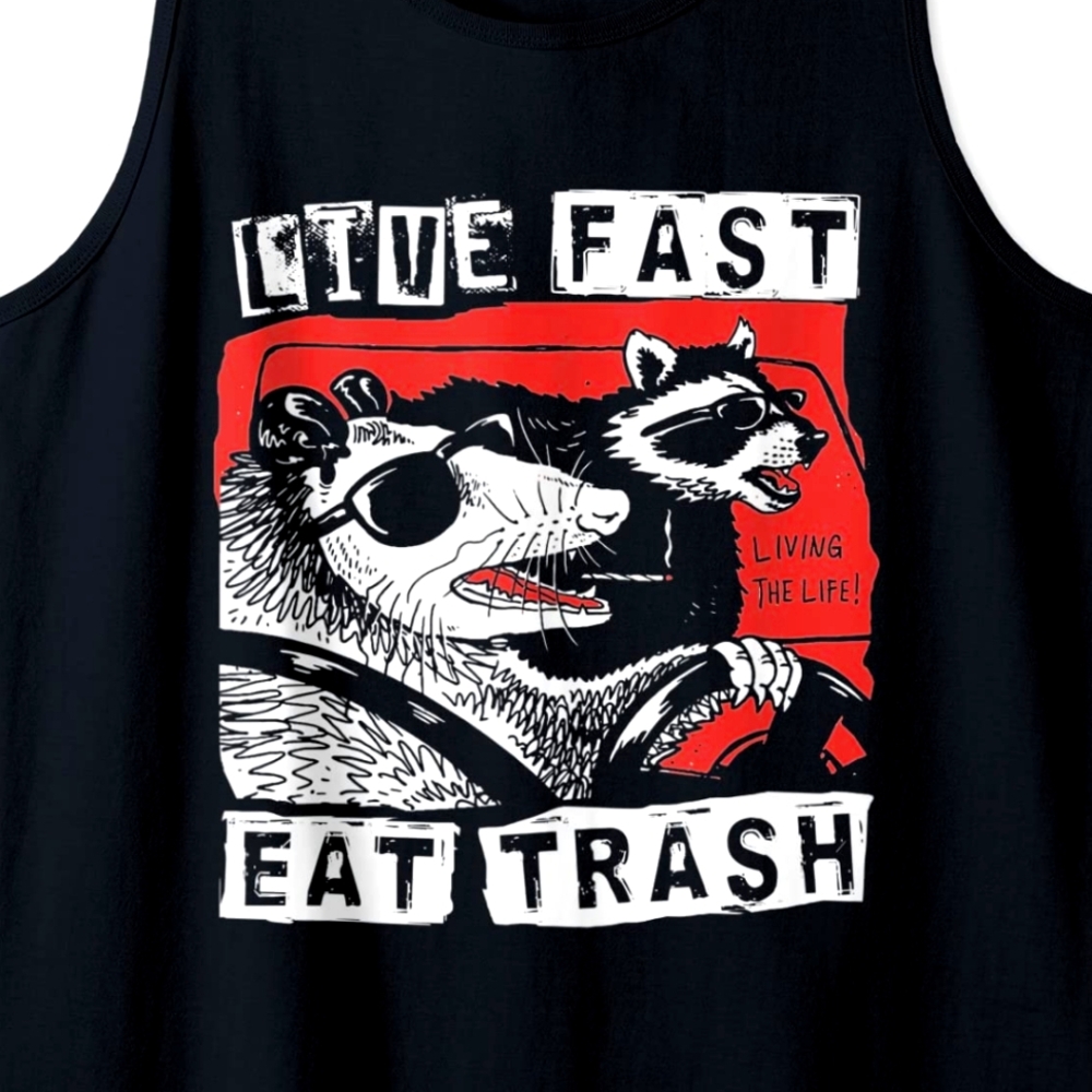 Live Fast Eat Trash